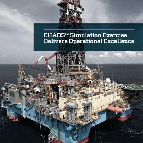 CHAOS™ Simulation Exercise Delivers Operational Excellence